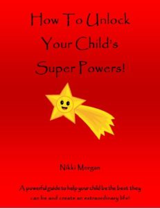 How To Unlock Your Child's Super Powers