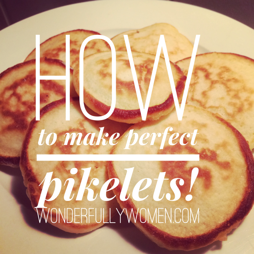 How to make perfect pikelets