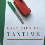 How To Be Prepared For Tax Time Easily!
