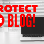 Two Easy Ways To Protect Your WordPress Blog!