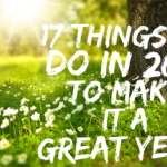 17 Things To Do In 2017 To Make It A Great Year!